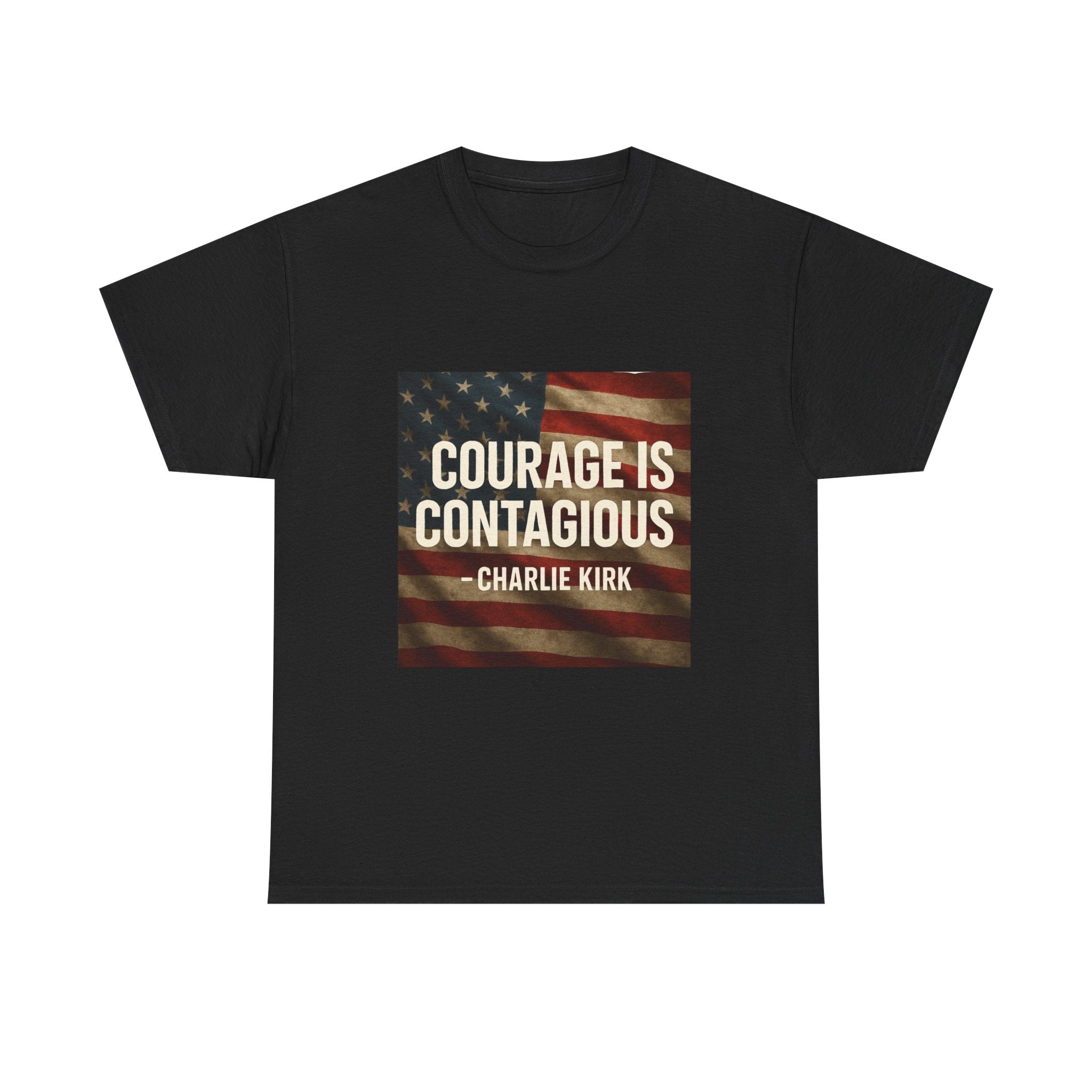 Courage Is Contagious T-Shirt | Charlie Kirk Quote | Unisex Heavy Cotton Tee